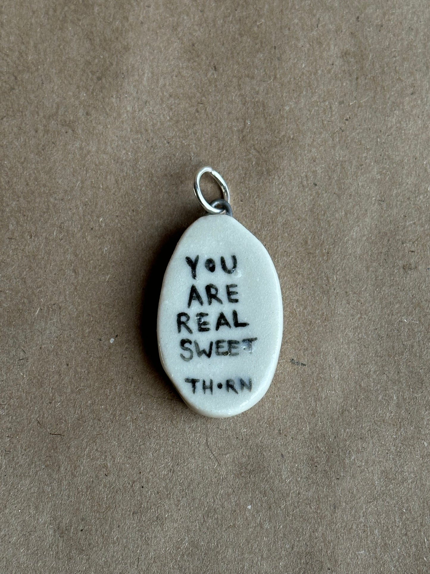 You Are Real Sweet - Pendant