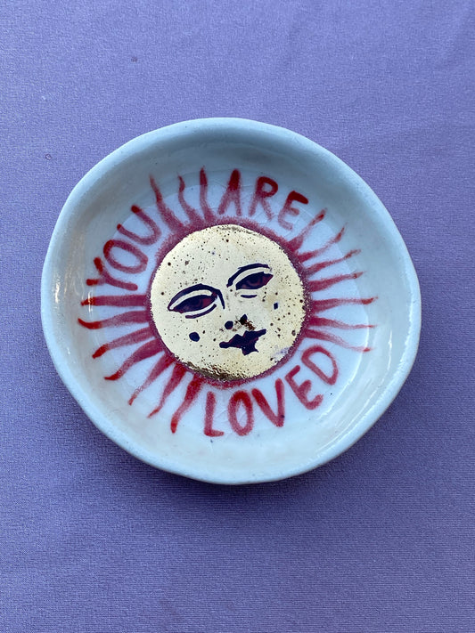 You are loved Sun - Small Dish